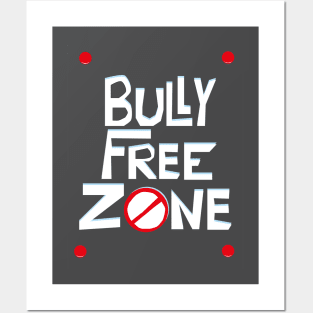 Bully Free Zone Posters and Art